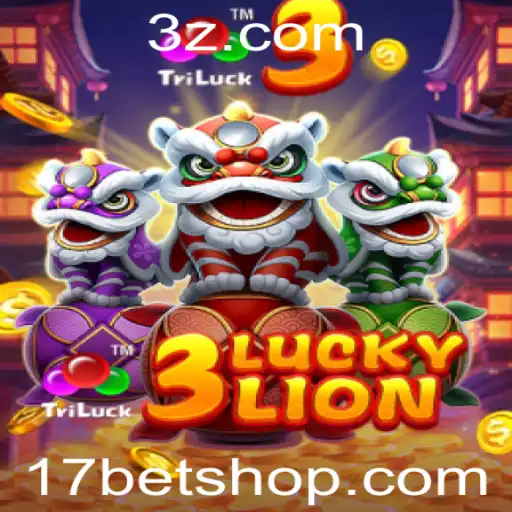 17bet shop | Explorando o Fascinante Mundo de 3LUCKYLION em 17bet Shop