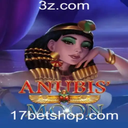 AnubisMoon: Explorando o Mundo do Jogo Mais Fascinante na 17bet Shop