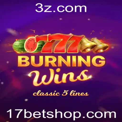 17bet shop | Explorando o Fascinante Mundo do Jogo BurningWins