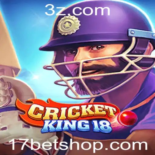 17bet shop | Explorando o Mundo do Jogo CricketKing18 e a 17bet Shop