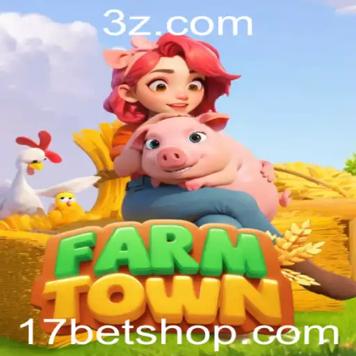 17bet shop | FarmTown: Explorando o Mundo Virtual de Agricultura e Comércio