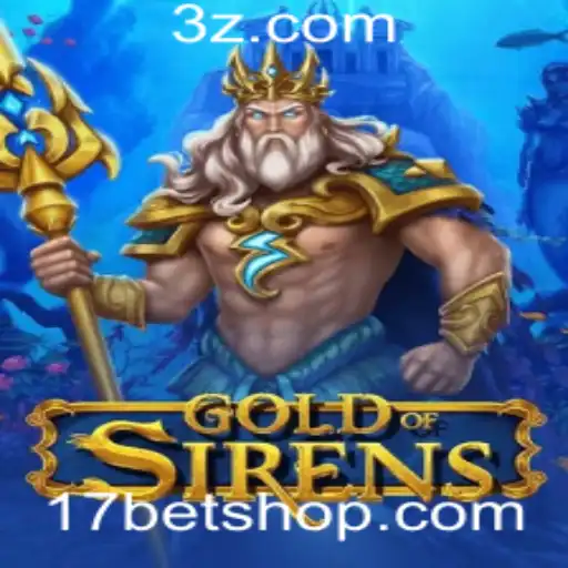 17bet shop | Explorando o Mundo de GoldofSirens: Um Mergulho no Universo do Jogo