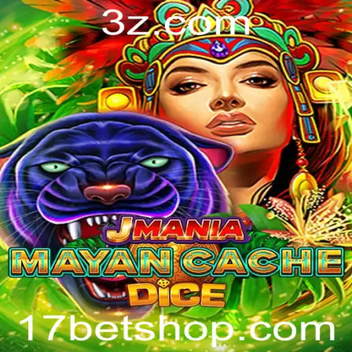 17bet shop | Explorando o Universo de JManiaMayanCacheDice
