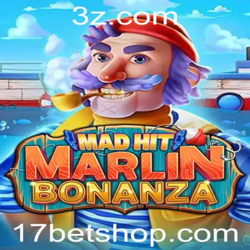 17bet shop | Explorando o Fascinante Mundo de MadHitMarlinBonanza no 17bet shop