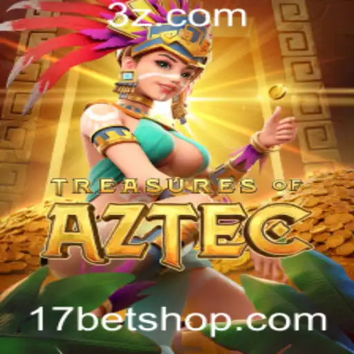 17bet shop | Explore o Fascinante Mundo do Jogo Treasures of Aztec e as Oportunidades no 17bet Shop